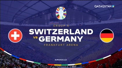 Швейцария - Германия. ФУТБОЛ. UEFA EURO 2024. Ойындарға шолу