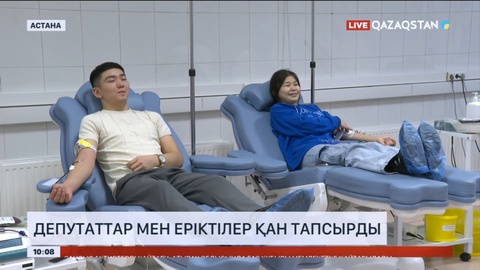 Депутаттар мен еріктілер қан тапсырды