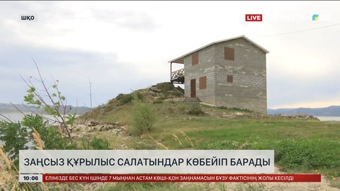 Шығыс Қазақстанда заңсыз құрылыс салатындар көбейіп барады