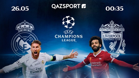 Чемпиондар Лигасының финалын «QAZSPORT» телеарнасы тікелей эфирде көрсетеді