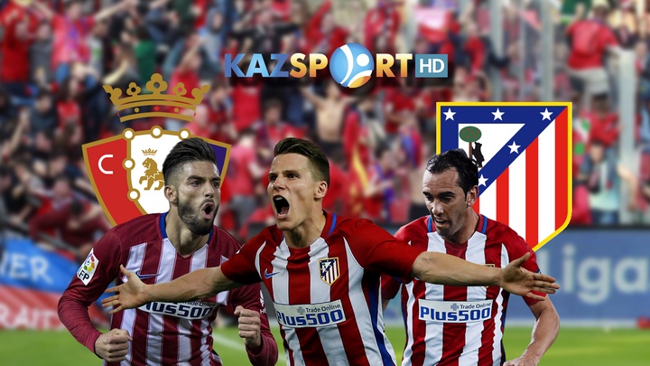 «Осасуна» - «Атлетико» кездесуіне видеошолу (ВИДЕО)