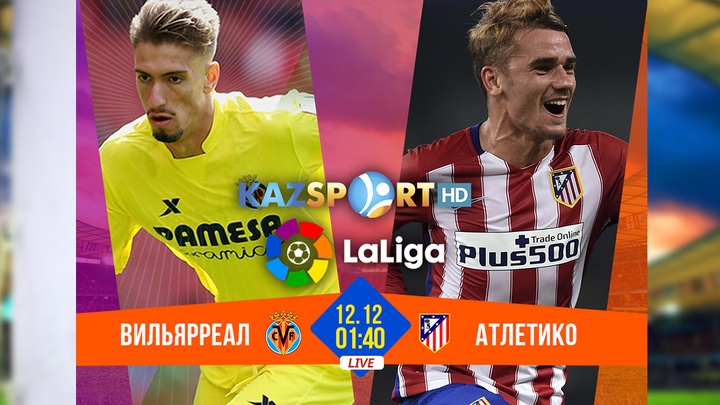 «Kazsport» телеарнасы «Вильярреал»- «Атлетико» кездесуін тікелей эфирде көрсетеді